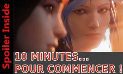 10 minutes pour commencer life is strange