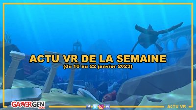 L Essentiel De L Actu Vr Semaine Du Au Janvier Jeux