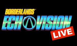 Borderlands EchoVision Live 21 07 2023