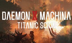 Daemon X Machina Titanic Scion 31 05 2024