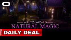 Daily Deal Oculus Quest Waltz of the Wizard Natural Magic
