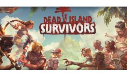 Dead Island Survivors