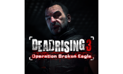 Dead Rising 3 Operation Broken Eagle DLC