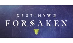 Destiny 2 Forsaken 04 06 2018