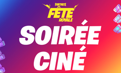 Fortnite Fête Royale Soirée Ciné
