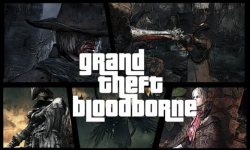 Grand Theft Bloodborne