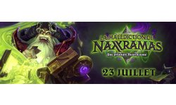 Hearsthone La Male?diction de Naxxramas date de sortie
