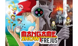 MANGAME SHOW FRÉJUS SUMMER ÉDITION 2017