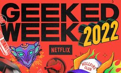 Netflix Geeked Week 2022