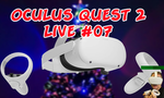 REPLAY Oculus Quest 2 : le LIVE #07, BUGS V23, Nettoyage, point de netteté, comparatifs de serre-têtes...