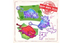 Slow Down Bull 28 06 2014 art
