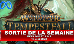 Sorties de la semaine Quest 2 19 mai 2022