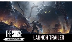 The Surge A Walk in the Park Launch Trailer