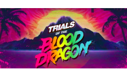 Trials of the Blood Dragon