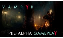 Vampyr Pre Alpha Gameplay Trailer