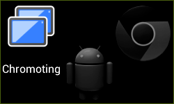 vignette Chromoting application controle a distance Chrome Android panel apps
