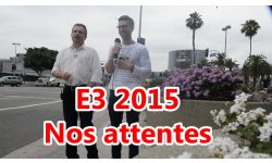 vignette E3 2015 nos attentes