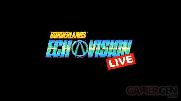Borderlands EchoVision Live 21 07 2023