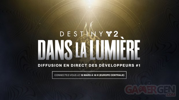 Destiny 2 Dans la Lumière livestream 19 03 2024