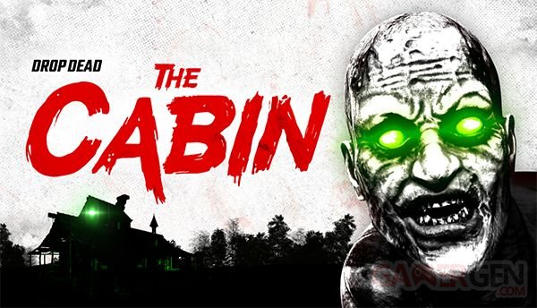 Drop dead the cabin