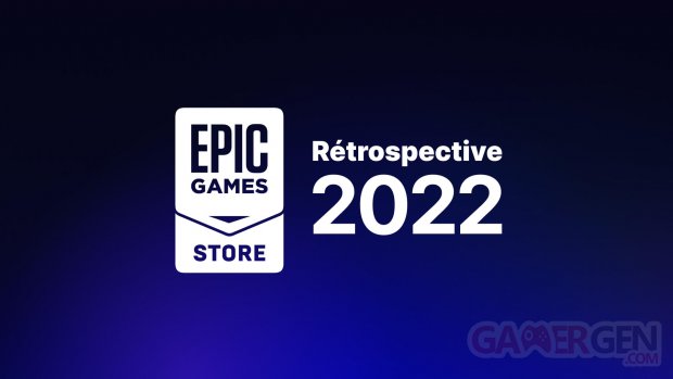 Epic Games Store EGS 2022 rétrospective head
