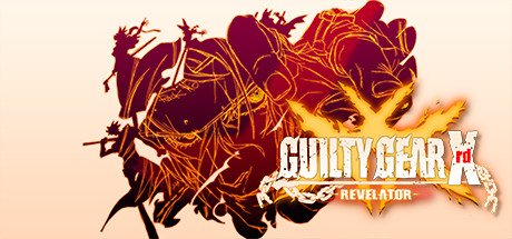 Guilty Gear Xrd Revelator