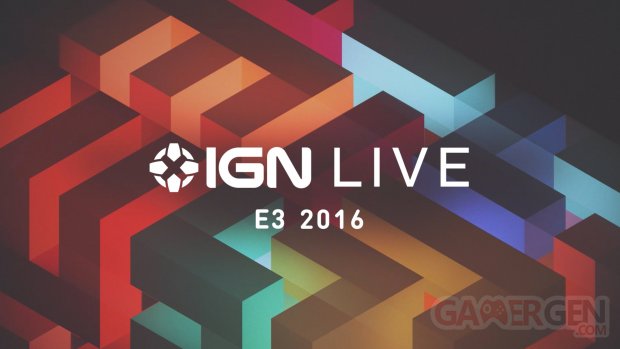 IGN Live E3 2016