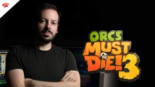 Interview Phil Boucher Orcs Must Die 33 Stadia exclusivité