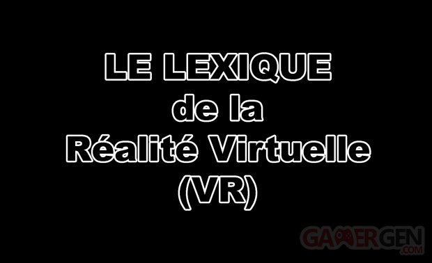 lexique VR