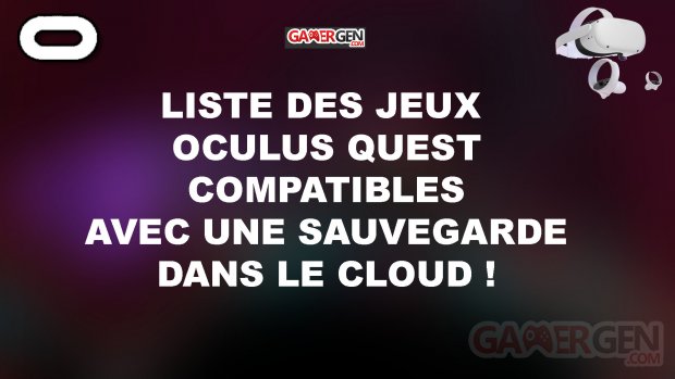 LISTE JEUX COMPATIBLES CLOUD SAVING OCULUS QUEST