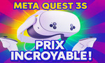 META QUEST 3S : une GROSSE baisse de prix provisoire, c'est le bon moment pour craquer !