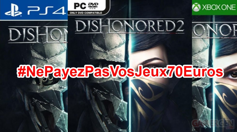 Ne Payez pas vos jeux 70 euros Dishonored 2