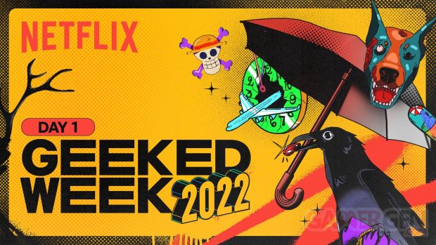 Netflix Geeked Week 02 03 06 2022