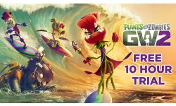 Plants vs Zombies Garden Warfare 2 Offre 10h