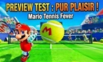 PREVIEW Mario Tennis Fever : nous l'avons testé et le plaisir est clairement au rendez-vous
