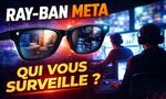 Ray-Ban Meta, derrière l’intelligence artificielle se cache une réalité plus dérangeante
