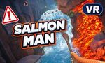 Salmon Man, un défi VR sans pitié à contre-courant