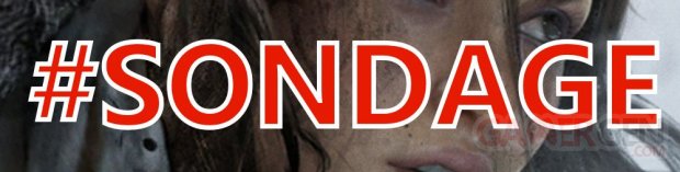 Sondage de la semaine Rise of the Tomb Raider (2)